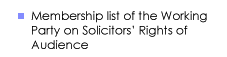 Membership List of the Working Party on Solicitors' Rights of Audience